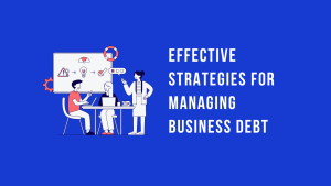 Effective-Strategies-for-Managing-Business-Debt